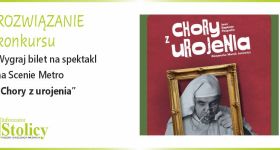 [ROZWIĄZANIE KONKURSU] Mamy receptę na udany wieczór! Wygraj bilety na spektakl w Scenie Metro