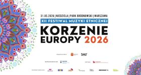 XII edycja Festiwalu Muzyki Etnicznej „KORZENIE EUROPY” już w niedzielę