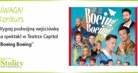 [KONKURS] Poleć na spektakl do Teatru Capitol