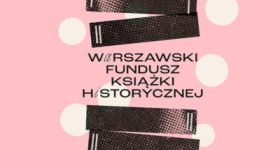 Warszawa wspiera autorów książek historycznych – rusza nabór do Funduszu