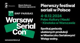 Pierwszy festiwal seriali w Polsce – BNP Paribas Warsaw SerialCon już wkrótce!