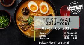 Festiwal Azjatycki w Warszawie 2-4 czerwca nad Wisłą