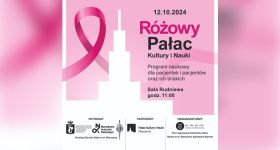 „RÓŻOWY PAŁAC Kultury i Nauki” – SPOTKANIE EDUKACYJNE DLA PACJENTEK I PACJENTÓW ORAZ ICH BLISKICH