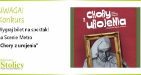 [KONKURS] Mamy receptę na udany wieczór! Wygraj bilety na spektakl w Scenie Metro