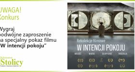 [KONKURS] Wygraj podwójną wejściówkę na pokaz filmu „W intencji pokoju”