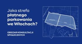 Jaka strefa płatnego parkowania we Włochach? Trwają konsultacje społeczne